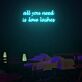 All You Need Is Lashes LED Neon Sign