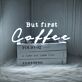 But First Coffee Neon Sign Custom Neon Sign Lights Night Lamp Led Neon Sign Light For Home Party