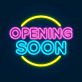 Opening Soon Neon Sign