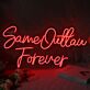 Same Outlaw Forever Script LED Neon Sign