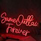 Same Outlaw Forever Script LED Neon Sign