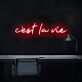 C'est La Vie LED Neon Sign