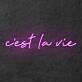C'est La Vie LED Neon Sign
