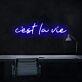 C'est La Vie LED Neon Sign