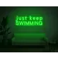 Just Keep Swimming Neon Sign