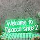 Welcome to Tobacco Shop 2 Custom LED Neon Sign