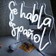Se Habla Español LED Neon Sign