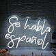 Se Habla Español LED Neon Sign
