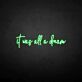 'It was all a dream3' neon sign