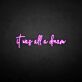 'It was all a dream3' neon sign