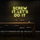 Screw It, Let's Do It Three-Line Capitals LED Neon Sign