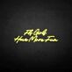 Fly girls have more fun LED Neon Sign