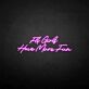 Fly girls have more fun LED Neon Sign