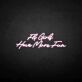 Fly girls have more fun LED Neon Sign