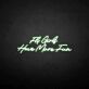Fly girls have more fun LED Neon Sign