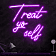 Treat Yo Self Script LED Neon Sign