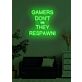 Gamers Don’t Die They Respawn LED Neon Sign