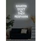 Gamers Don’t Die They Respawn LED Neon Sign