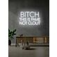 Bitch This Is Fame Not Clout LED Neon Sign