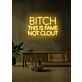 Bitch This Is Fame Not Clout LED Neon Sign