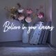 Believe in your dreams Inspire with Dreamy Neon Sign