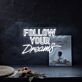 'Follow Your Dream' neon sign