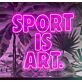 Sport Is Art LED Neon Sign