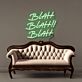 Blah Blah Blah LED Neon Sign