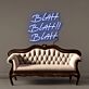 Blah Blah Blah LED Neon Sign