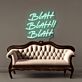 Blah Blah Blah LED Neon Sign