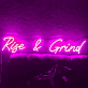 Rise and Grind LED Neon Sign