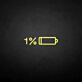 1% Low Battery LED Neon Sign