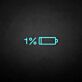 1% Low Battery LED Neon Sign