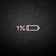 1% Low Battery LED Neon Sign