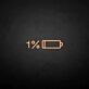 1% Low Battery LED Neon Sign