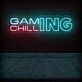 Gaming Chilling LED Neon Sign