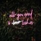 All You Need Is Lashes Neon Sign for Beauty Salons