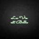 La vie est belle LED Neon Sign