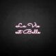 La vie est belle LED Neon Sign