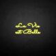 La vie est belle LED Neon Sign
