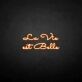 La vie est belle LED Neon Sign