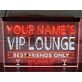 Personalized VIP Lounge Best Friends Only Dual LED Neon Sign