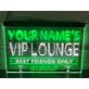 Personalized VIP Lounge Best Friends Only Dual LED Neon Sign
