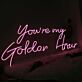 You’re My Golden Hour Pink LED Neon Sign