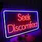 Seek Discomfort LED Neon Sign