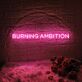 Burning Ambition Neon Sign ideal for motivational spaces