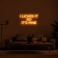 I Licked It So It's Mine Block Letter LED Neon Sign