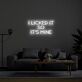 I Licked It So It's Mine Block Letter LED Neon Sign