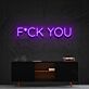 F*CK YOU LED Neon Sign