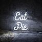 Eat Pie Neon Sign for Food Lovers
